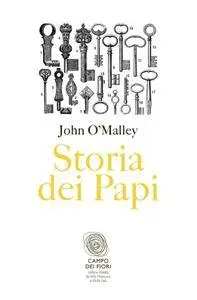 John O'Malley - Storia dei Papi (Repost)