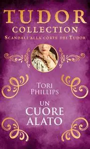 Tori Phillips - Un cuore alato