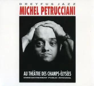 Michel Petrucciani - Au Theatre Des Champs-Elysees (1995) [2CDs] {Dreyfus}