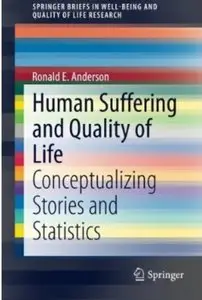 Human Suffering and Quality of Life: Conceptualizing Stories and Statistics [Repost]