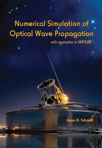 Numerical Simulation of Optical Wave Propagation [Repost]