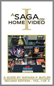 A Saga on Home Video, Vol. 1: A Fan's Guide to U.S. Star Wars Home Video Releases
