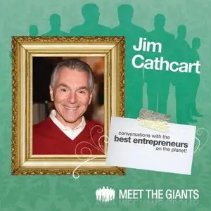 Jim Cathcart - Intelligent Motivation: Conversations with the Best Entrepreneurs on the Planet