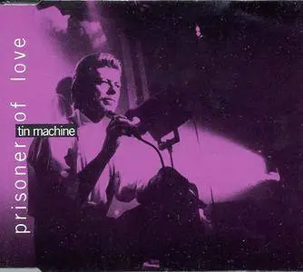 Tin Machine - Prisoner Of Love (UK CD5) (1989) {EMI USA}