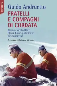 Guido Andruetto - Fratelli e compagni di cordata