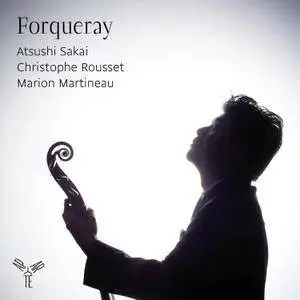 Atsushi Sakai, Christophe Rousset & Marion Martineau - Forqueray: Pieces de viole (2016)