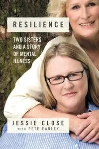Resilience: Two Sisters and a Story of Mental Illness