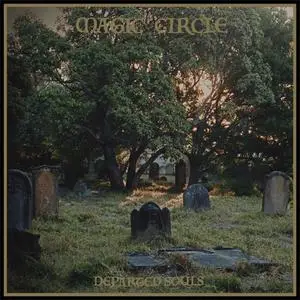 Magic Circle - Departed Souls (2019) {20 Buck Spin}