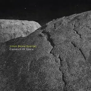 Simon Below Quartet - Elements of Space (2020) [Official Digital Download]