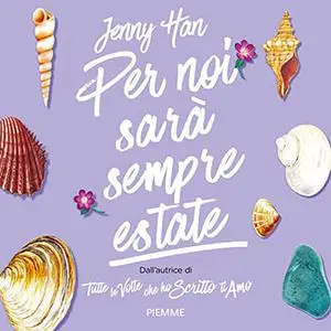 «Per noi sarà sempre estate꞉ The Summer Trilogy Vol. 3» by Jenny Han