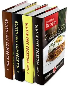 Gluten Free Cookbook Box Set: Gluten Free Recipes: Breakfast, Lunch, Dinner & Bread Recipes