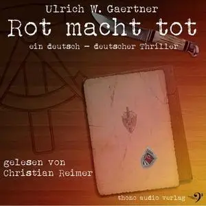 «Rot macht tot» by Ulrich W. Gaertner