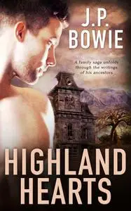 «Highland Hearts» by J.P. Bowie