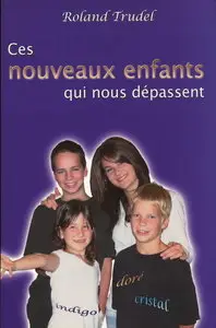 Ces nouveaux enfants qui nous dépassent