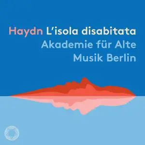 Bernhard Forck & Akademie für Alte Musik Berlin - Haydn: L'isola disabitata, Hob. XXVIII: 9 (2021)