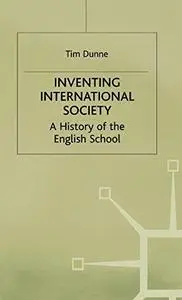 Inventing International Society: A History of the English School