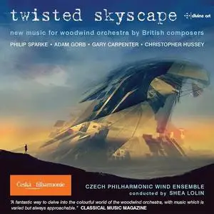 Czech Philharmonic Wind Ensemble & Shea Lolin - Twisted Skyscape (2023)
