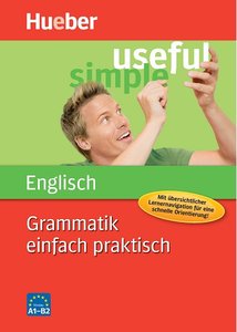 Grammatik einfach praktisch, Englisch: Mit übersichtlicher Lernernavigation für eine schnelle Orientierung