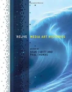 Relive: Media Art Histories