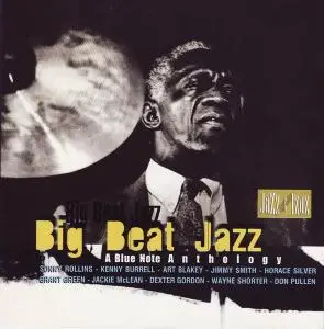 V.A. - Big Beat Jazz: A Blue Note Anthology [Recorded 1956-1990] (1998)