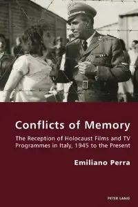 Conflicts of Memory: The Reception of Holocaust Films and TV Programmes in Italy, 1945 to the Present (Repost)