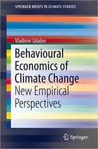 Behavioural Economics of Climate Change: New Empirical Perspectives