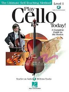 Play Cello Today!: A Complete Guide to the Basics