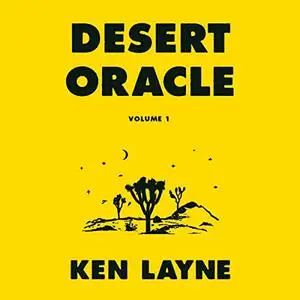 Desert Oracle: Volume 1: Strange True Tales from the American Southwest [Audiobook]