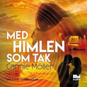 «Med himlen som tak» by Cannie Möller