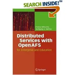 Distributed Services with OpenAFS for Enterprise and Education (Repost)