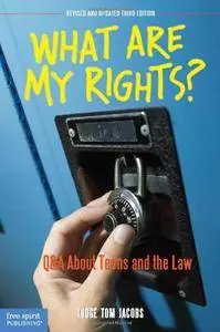 What Are My Rights?: Q&A About Teens and the Law (Revised and Updated Third Edition)