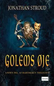 «Bartimæus-trilogien 2 Golems øje» by Jonathan Stroud