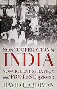 Noncooperation in India: Nonviolent Strategy and Protest, 1920-22