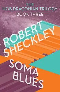 «Soma Blues» by Robert Sheckley