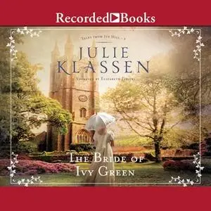 «The Bride of Ivy Green» by Julie Klassen