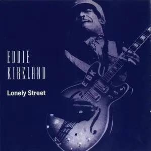Eddie Kirkland - Lonely Street (1997)