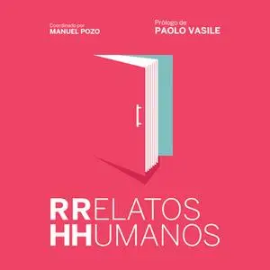 «Relatos Humanos» by Manuel Pozo (Coord.)