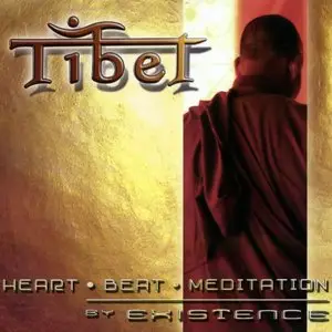 Existence & Margot Reisinger - Tibet - Heart • Beat • Meditation (2007)
