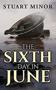 The Sixth Day in June