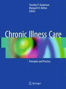 Chronic Illness Care: Principles and Practice