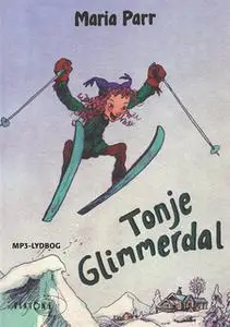 «Tonje Glimmerdal» by Maria Parr