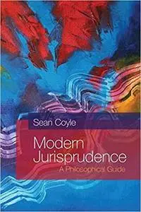 Modern Jurisprudence: A Philosophical Guide