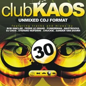 VA - Club Kaos 30 (Unmixed Cdj Format) (2009)