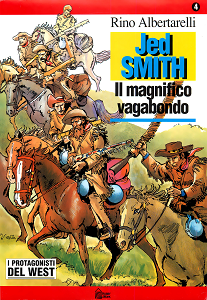 I Protagonisti del West di R.Albertelli - Volume 4 - Jed Smith Il Magnifico Vagabondo
