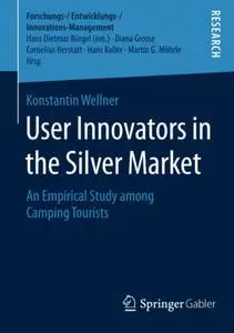 User Innovators in the Silver Market: An Empirical Study among Camping Tourists (Repost)