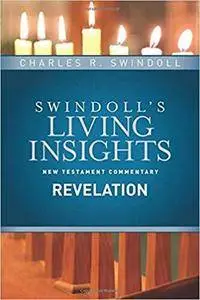 Swindoll's Living Insights New Testament Commentary: Revelation