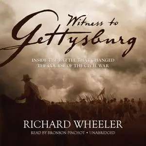 «Witness to Gettysburg» by Richard Wheeler