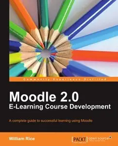 Moodle 2.0 E-Learning Course Development