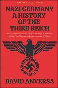 NAZI GERMANY A HISTORY OF THE THIRD REICH