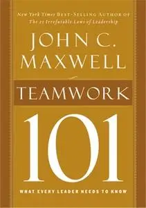 «Teamwork 101» by John C. Maxwell